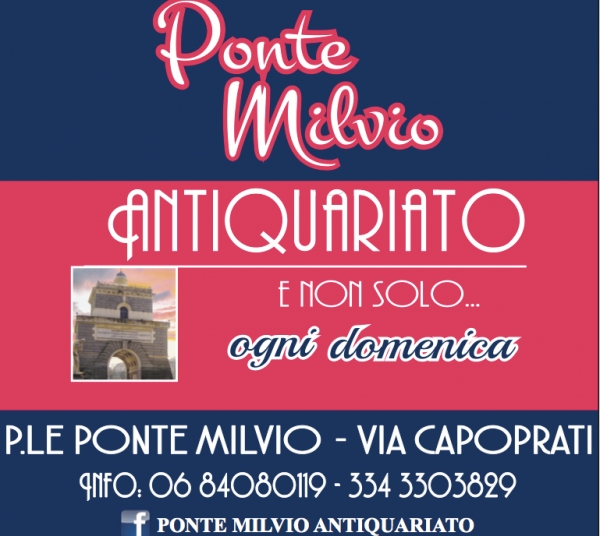 PONTE MILVIO ROMA - ANTIQUARIATO E NON SOLO:...