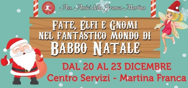 FATE,ELFI E GNOMI NEL FANTASTICO MONDO DI BABBO NATALE - MARTINA FRANCA 2018