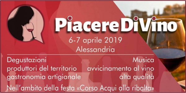 PIACERE DI VINO WINE FOOD FESTIVAL 2019 - ALESSANDRIA