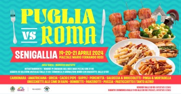 PUGLIA vs.ROMA FOOD FESTIVAL a SENIGALLIA 2024